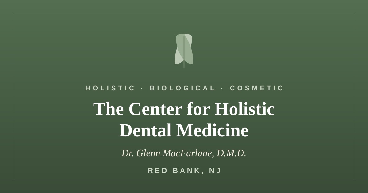 The Center for Holistic Dental Medicine, Red Bank NJ
